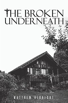 portada The Broken Underneath (in English)