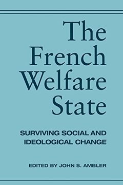 portada The French Welfare State: Surviving Social and Ideological Change 
