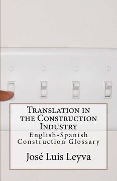 portada Translation in the Construction Industry: English-Spanish Construction Glossary (en Inglés)