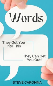 portada Words: They Got You into This & They Can Get You Out! (en Inglés)