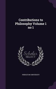 portada Contributions to Philosophy Volume 1 no 1 (en Inglés)