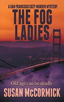 portada The fog Ladies (1) (a san Francisco Cozy Murder Mystery) (en Inglés)