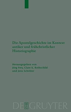 portada Die Apostelgeschichte im Kontext Antiker und Frühchristlicher Historiographie (en Alemán)