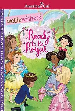 portada Ready to be Royal (American Girl® Welliewishers™) (en Inglés)