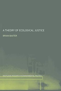 portada A Theory of Ecological Justice (Environmental Politics) (en Inglés)