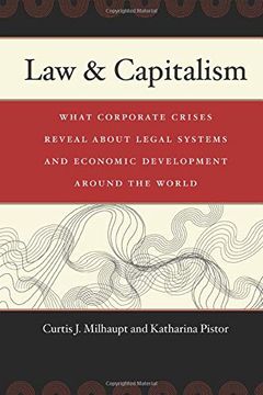 portada Law & Capitalism: What Corporate Crises Reveal About Legal Systems and Economic Development Around the World (in English)