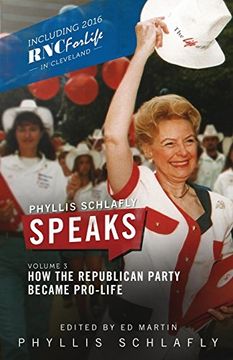 portada Phyllis Schlafly Speaks, Volume 3: How the Republican Party Became Pro-Life (en Inglés)