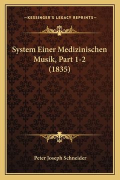 portada System Einer Medizinischen Musik, Part 1-2 (1835) (in German)