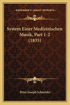 portada System Einer Medizinischen Musik, Part 1-2 (1835) (en Alemán)