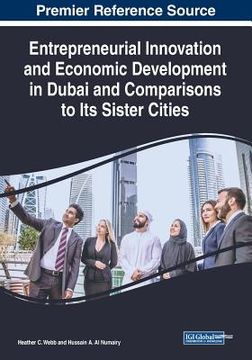 portada Entrepreneurial Innovation and Economic Development in Dubai and Comparisons to Its Sister Cities (en Inglés)