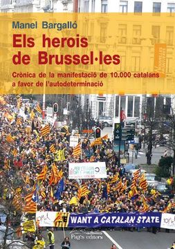 Els herois de Brussel·les: Crònica de la manifestació de 10.000 catalans a favor de l'autodeterminació (Guimet)