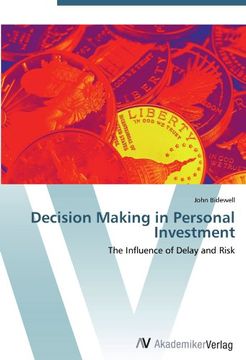 portada Decision Making in Personal Investment: The Influence of Delay and Risk