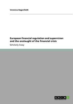 portada european financial regulation and supervision and the onslaught of the financial crisis (en Inglés)