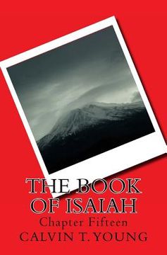 portada The Book Of Isaiah: Chapter Fifteen (en Inglés)