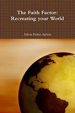 portada The Faith Factor: Recreating Your World 