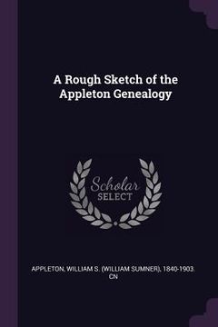 portada A Rough Sketch of the Appleton Genealogy (in English)