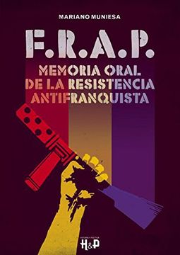 portada F R A P Memoria Oral De La Resistencia Antifranquista