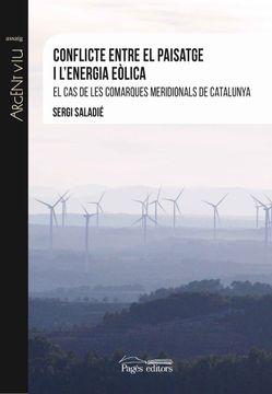 portada Conflicte Entre el Paisatge i L'energia Eòlica (libro en Catalán)