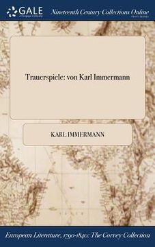 portada Trauerspiele: von Karl Immermann (in German)