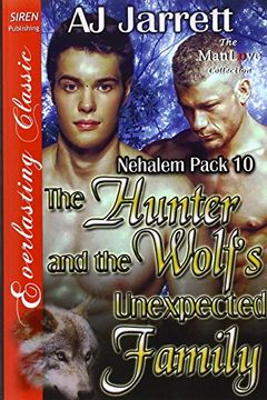 portada The Hunter and the Wolf's Unexpected Family [Nehalem Pack 10] (Siren Publishing Everlasting Classic Manlove)