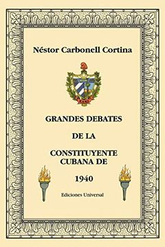 portada Grandes Debates de la Constituyente Cubana de 1940 (Coleccion Cuba y sus Jueces)