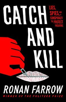 portada Catch and Kill: Lies, Spies, and a Conspiracy to Protect Predators (en Inglés)