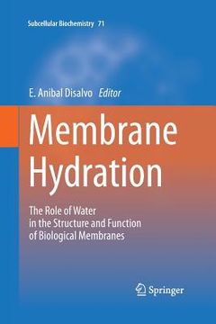 portada Membrane Hydration: The Role of Water in the Structure and Function of Biological Membranes (en Inglés)