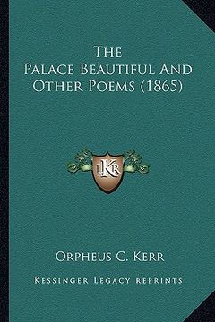portada the palace beautiful and other poems (1865) the palace beautiful and other poems (1865) (en Inglés)