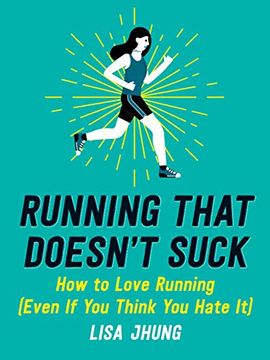 portada Running That Doesn't Suck: How to Love Running (Even if you Think you Hate it) 