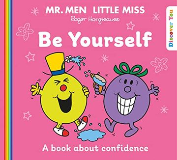 portada Mr. Men Little Miss: Be Yourself: A new Illustrated Children? S Book for 2023 About Confidence (Mr. Men and Little Miss Discover You)