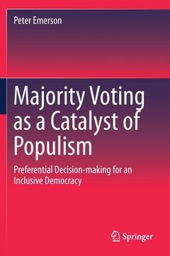 portada Majority Voting as a Catalyst of Populism: Preferential Decision-Making for an Inclusive Democracy (in English)