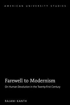 portada Farewell to Modernism: On Human Devolution in the Twenty-First Century (American University Studies)