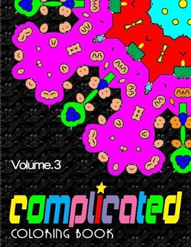 portada COMPLICATED COLORING BOOKS - Vol.3: complicated coloring books (en Inglés)
