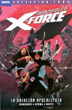 portada Imposibles X-Force 01: La Solución Apocalipsis