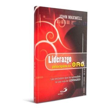 portada Liderazgo Principios de Oro: Las Lecciones que he Aprendido de una Vida de Liderazgo (in Spanish)