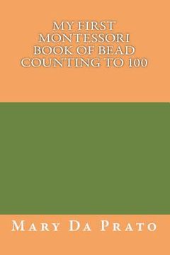 portada My First Montessori Book of Bead Counting to 100 (en Inglés)