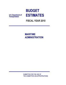 portada Budget Estimates Fiscal Year 2010: Maritime Administration (en Inglés)