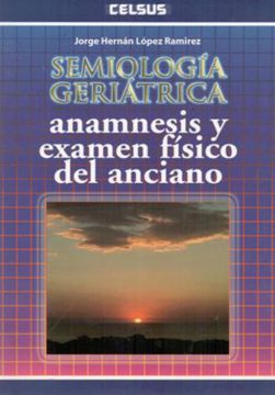 portada Semiologia Geriátrica. Anamnesis y Examen físico del anciano (in Spanish)