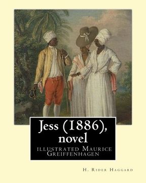 portada Jess (1886),by  H. Rider Haggard and illustrated Maurice Greiffenhagen (novel): illustrated by Maurice Greiffenhagen RA (London 15 December 1862 – 26 December 1931)