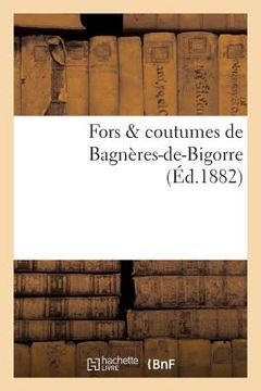 portada Fors & Coutumes de Bagnères-De-Bigorre (en Francés)