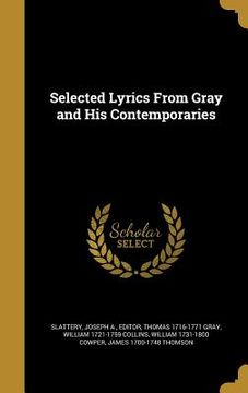 portada Selected Lyrics From Gray and His Contemporaries (in English)