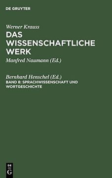 portada Werner Krauss das Wissenschaftliche Werk: Band 8: Sprachwissenschaft und Wortgeschichte (in German)