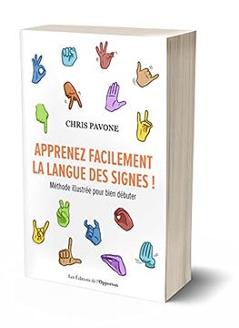 portada Apprenez Facilement la Langue des Signes! - Méthode Illustrée Pour Bien Débuter (en Francés)
