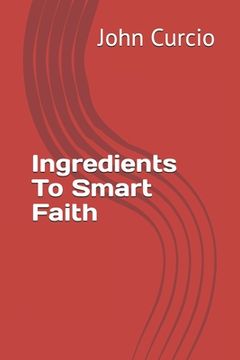 portada Ingredients To Smart Faith (en Inglés)