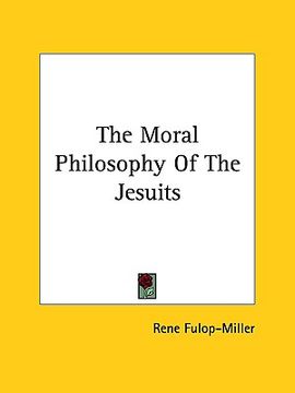 portada the moral philosophy of the jesuits (en Inglés)