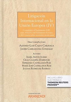 portada Litigación Internacional en la Unión Europea (Iv) (Papel + E-Book): Comentario al Reglamento (Ue) Núm. 650
