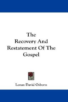 portada the recovery and restatement of the gospel (en Inglés)