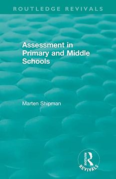 portada Assessment in Primary and Middle Schools (Routledge Revivals) (en Inglés)