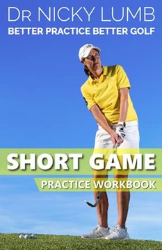 portada Better Practice Better Golf Short Game Practice Workbook (en Inglés)
