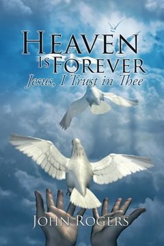 portada Heaven is Forever: Jesus, i Trust in Thee (en Inglés)